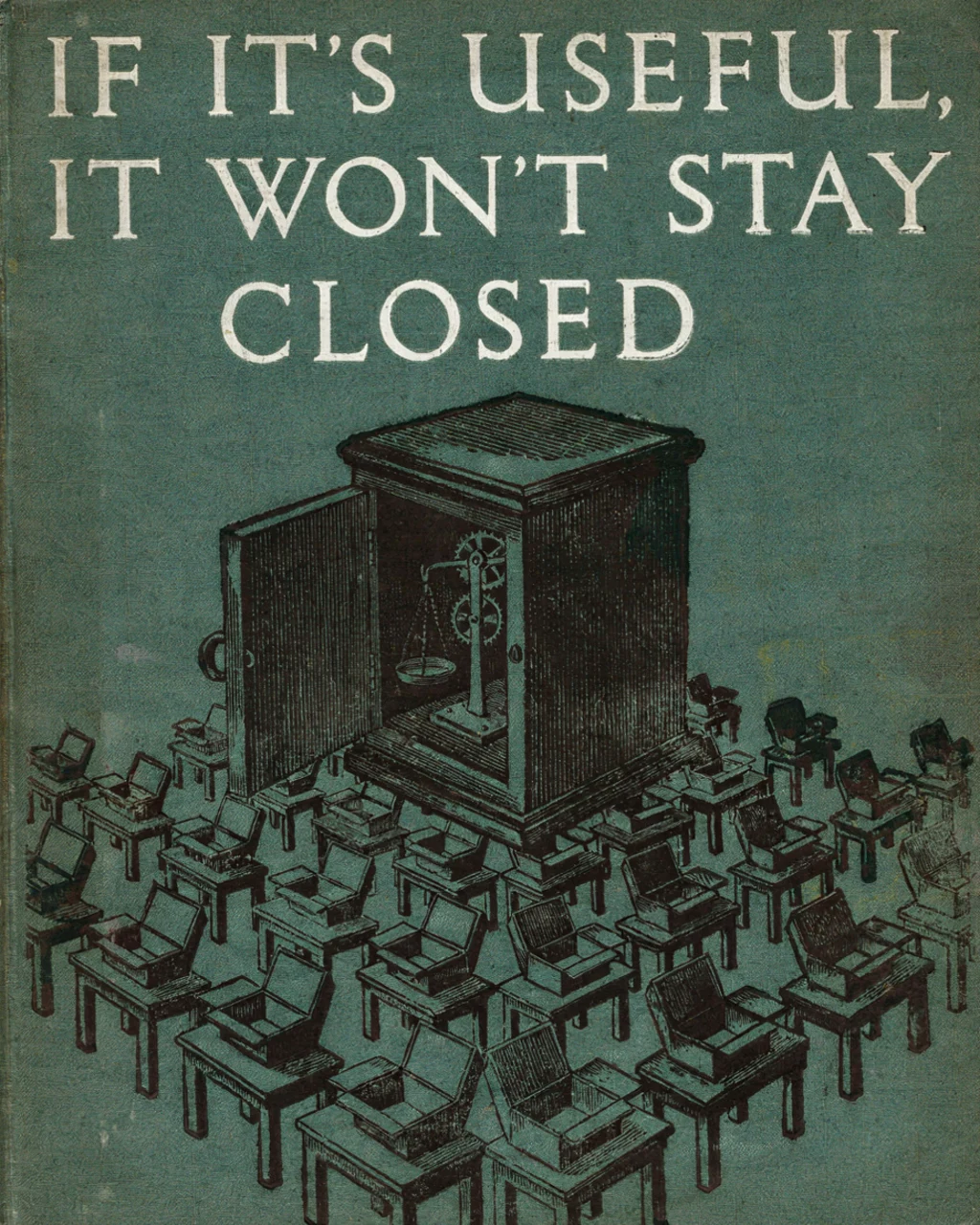 Worn book cover showing a sealed mechanism opening above small workshops, titled If It's Useful, It Won't Stay Closed.